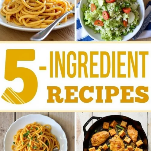 5-Ingredient Recipes for busy people