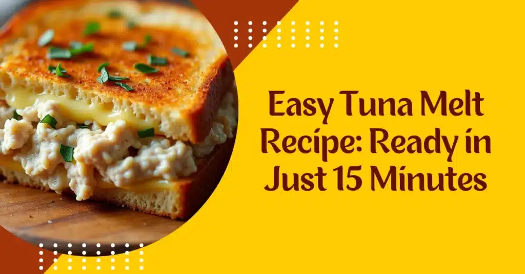Best and Easy Tuna Melt Recipe