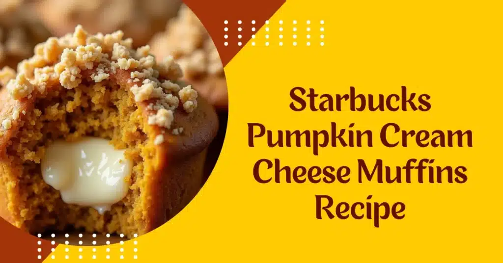 Starbucks Pumpkin Cream Cheese Muffins Recipe