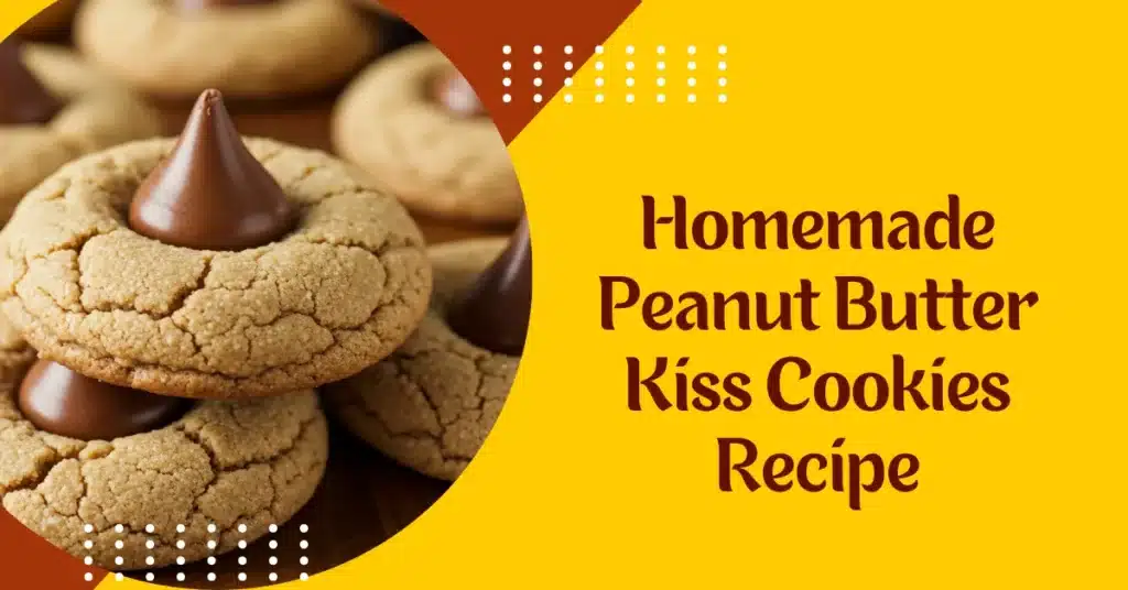 Homemade Peanut Butter Kiss Cookies Recipe