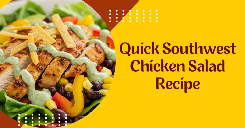 Quick Southwest Chicken Salad Recipe