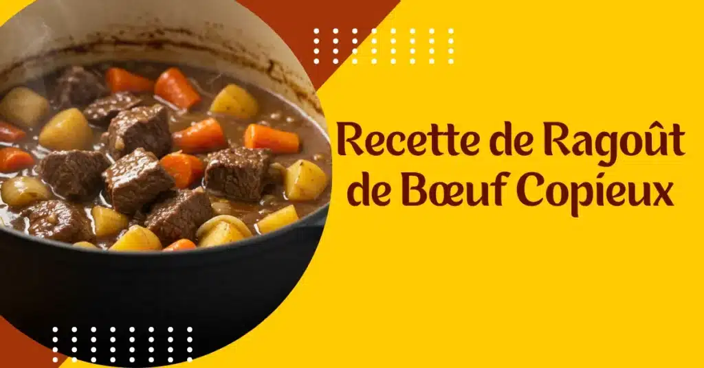 Recette de Ragoût de Bœuf Copieux