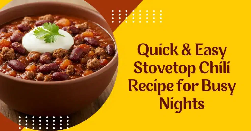 Quick & Easy Stovetop Chili Recipe for Busy Nights