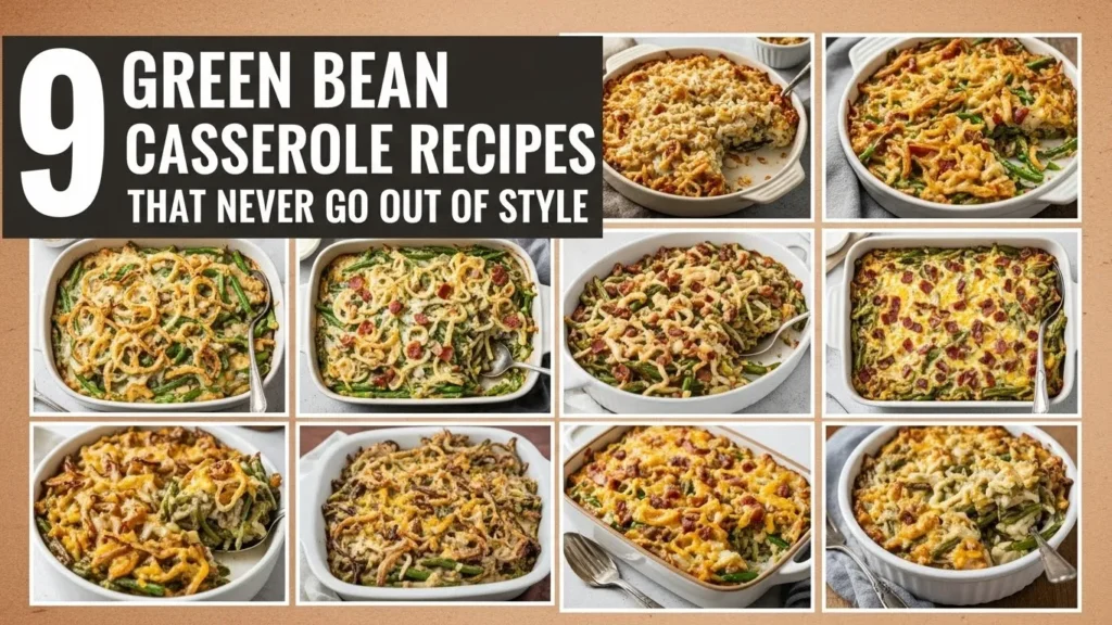 9 Green Bean Casserole Recipes That Never Go Out of Style
